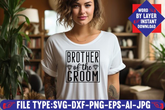 Brother of the Groom SVG Design – What You Need to Know Before You Buy and Use It