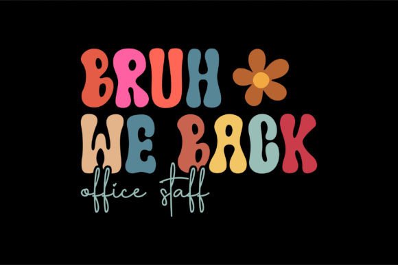Bruh We Back, Office Staff: Design Asset for Modern Workplace Creatives