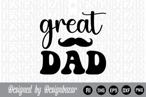Great Dad: The Ultimate SVG Bundle for Heartfelt Father's Day Creations