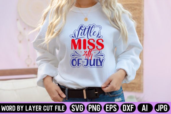 Little Miss 4th of July SVG Design and Word By Layer SVG Files for Your Patriotic Crafts