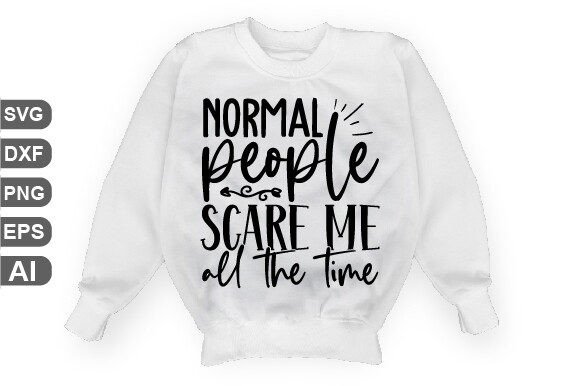Normal People Scare Me All the Time SVG: What to Know Before You Download, Cut, and Create