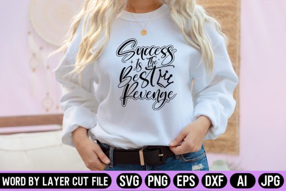 Success is the Best Revenge SVG Design: Choosing the Right Digital Cut File for Your Project