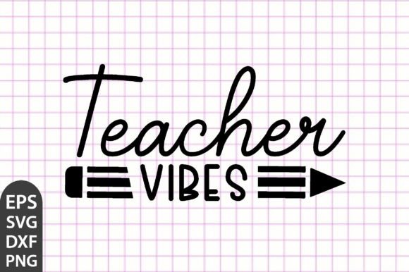 Teacher Vibes SVG Brings Creative Classroom Energy to Life